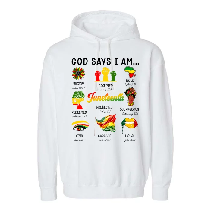 God Says I Am Independence Day African American Freedom Day Cute Gift Garment-Dyed Fleece Hoodie