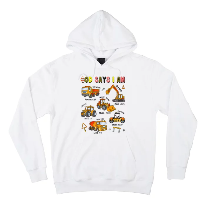 God Says I Am Construction Bible Verse Truck Hoodie