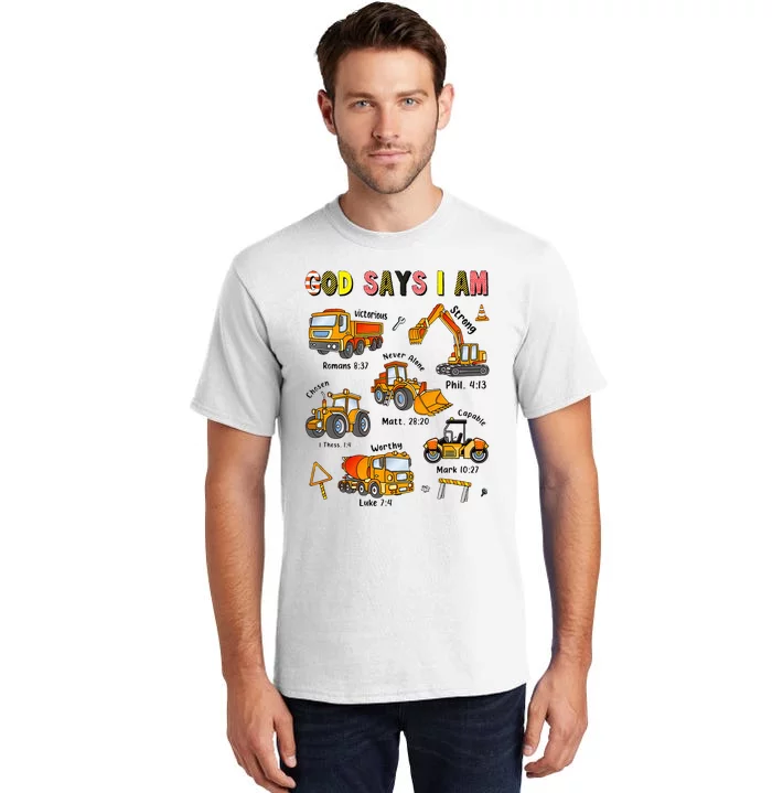 God Says I Am Construction Bible Verse Truck Tall T-Shirt