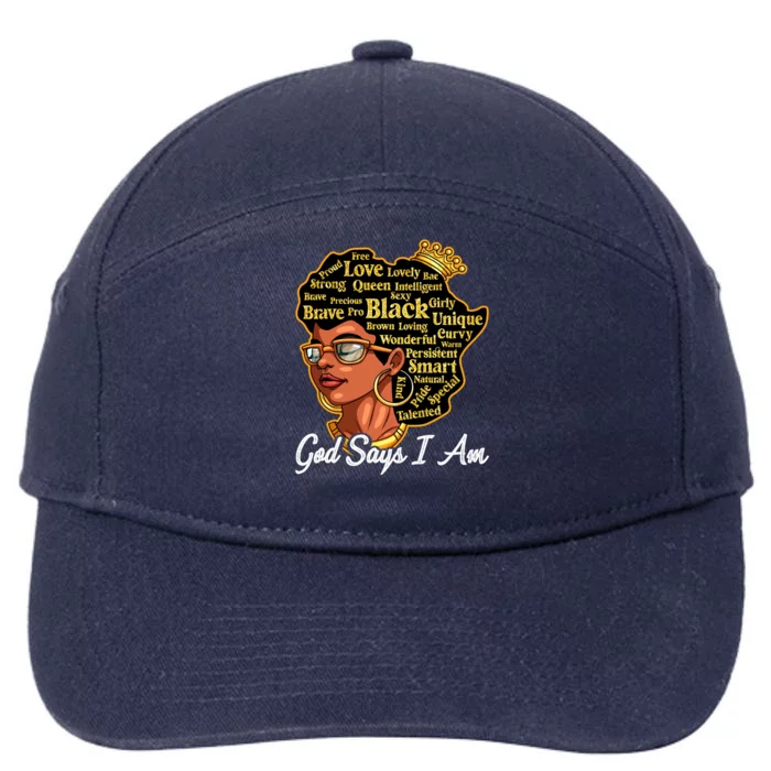 God Says I Am Black History Proud Black Afro Juneteenth Cool Gift 7-Panel Snapback Hat