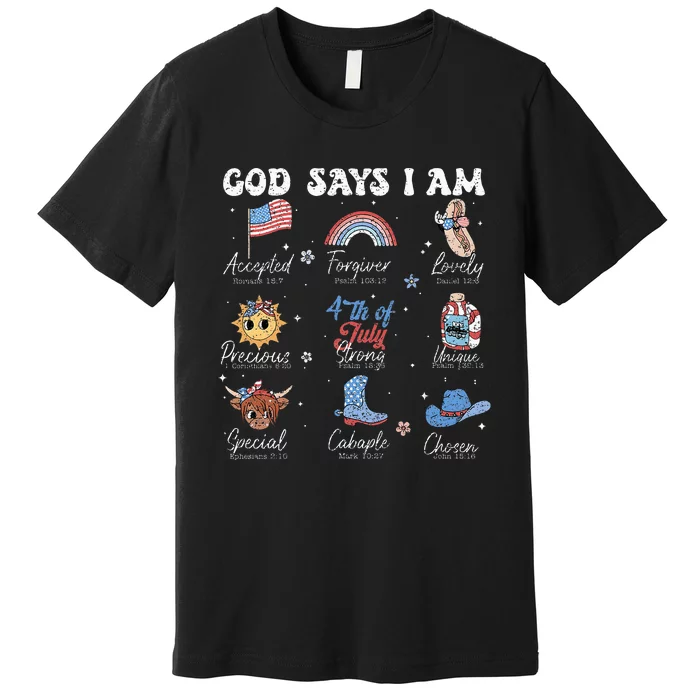 God Says I Am Funny July 4th Bible Verse Christian Premium T-Shirt