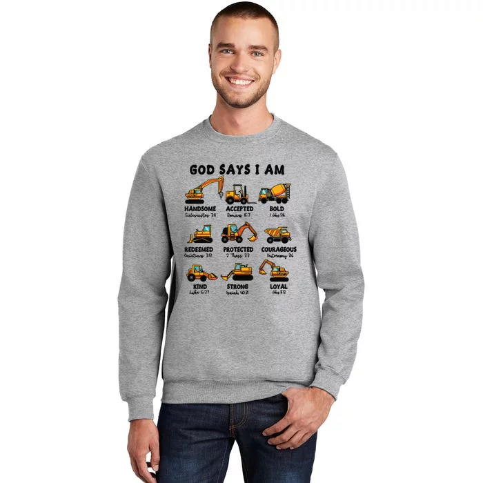 God Says I Am... Construction Trucks Bible Verses Tall Sweatshirt