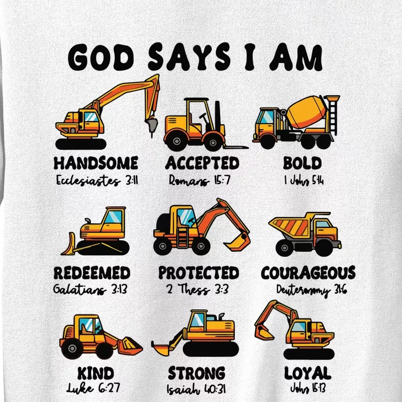 God Says I Am... Construction Trucks Bible Verses Sweatshirt