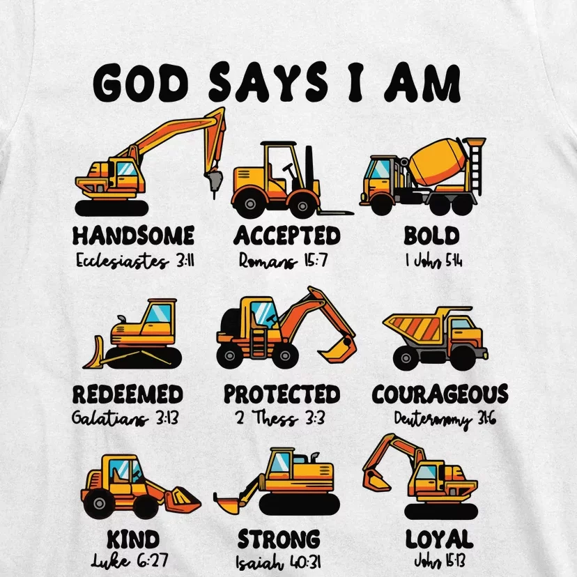 God Says I Am... Construction Trucks Bible Verses T-Shirt