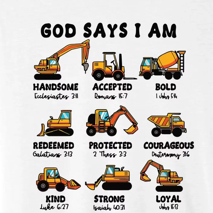 God Says I Am... Construction Trucks Bible Verses ChromaSoft Performance T-Shirt