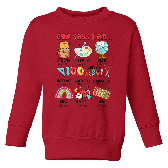 God Says I Am 100 Days Of School Toddler Sweatshirt