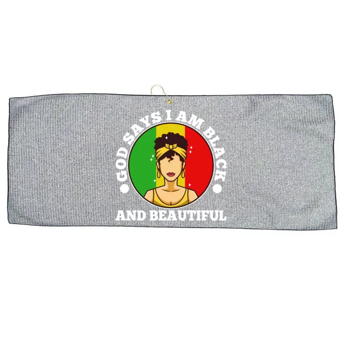 God Says Im Black And Beautiful Black History Gift Large Microfiber Waffle Golf Towel