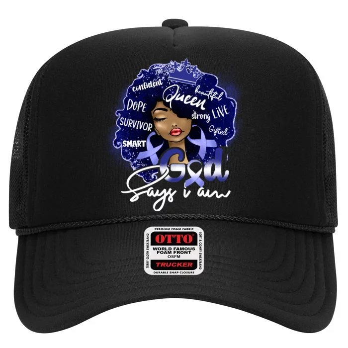 God Say I Am Colon Cancer High Crown Mesh Trucker Hat