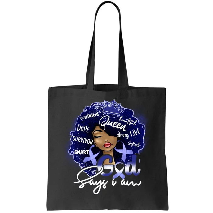 God Say I Am Colon Cancer Tote Bag