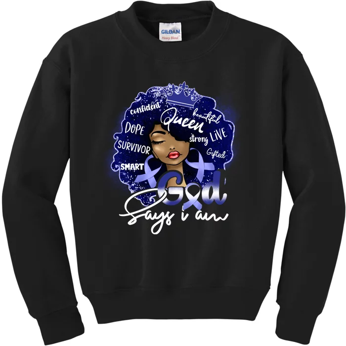 God Say I Am Colon Cancer Kids Sweatshirt