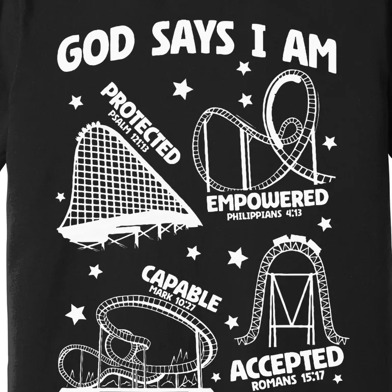 God Says I Am Roller Coaster Lover Christian Premium T-Shirt