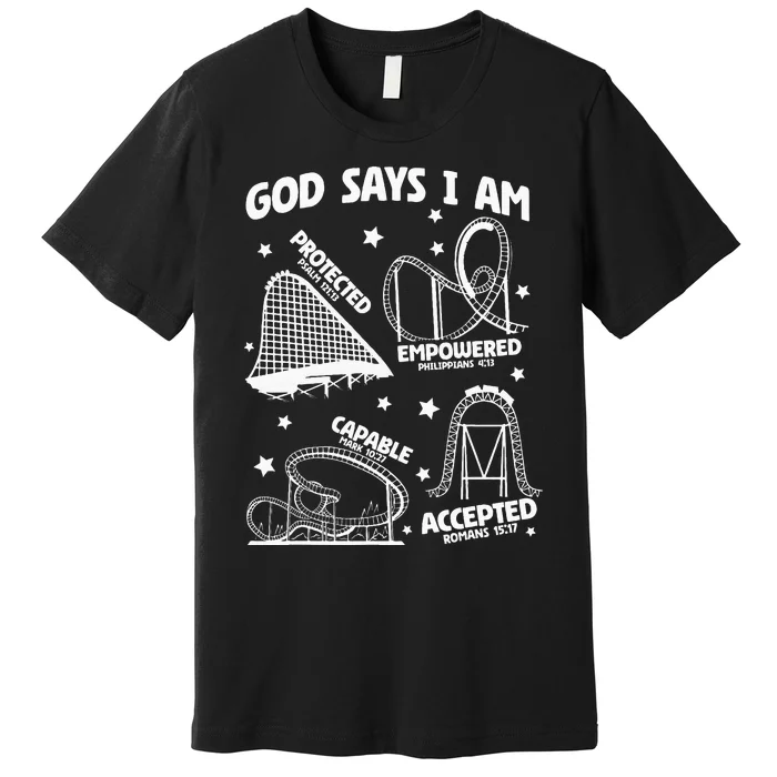 God Says I Am Roller Coaster Lover Christian Premium T-Shirt