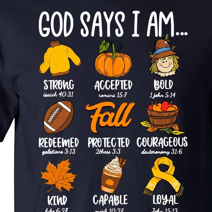 God Says I Am Fall Vibes Autumn Christian Tall T-Shirt