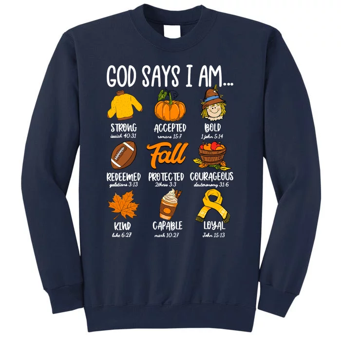 God Says I Am Fall Vibes Autumn Christian Tall Sweatshirt