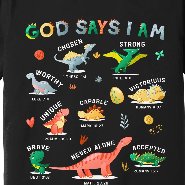 God Says I Am Dinosaur Premium T-Shirt