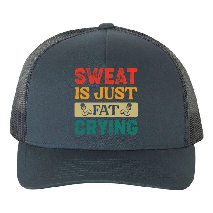 Gym Sweat Is Just Fat Crying Retro Vintage Workout Gift Yupoong Adult 5-Panel Trucker Hat