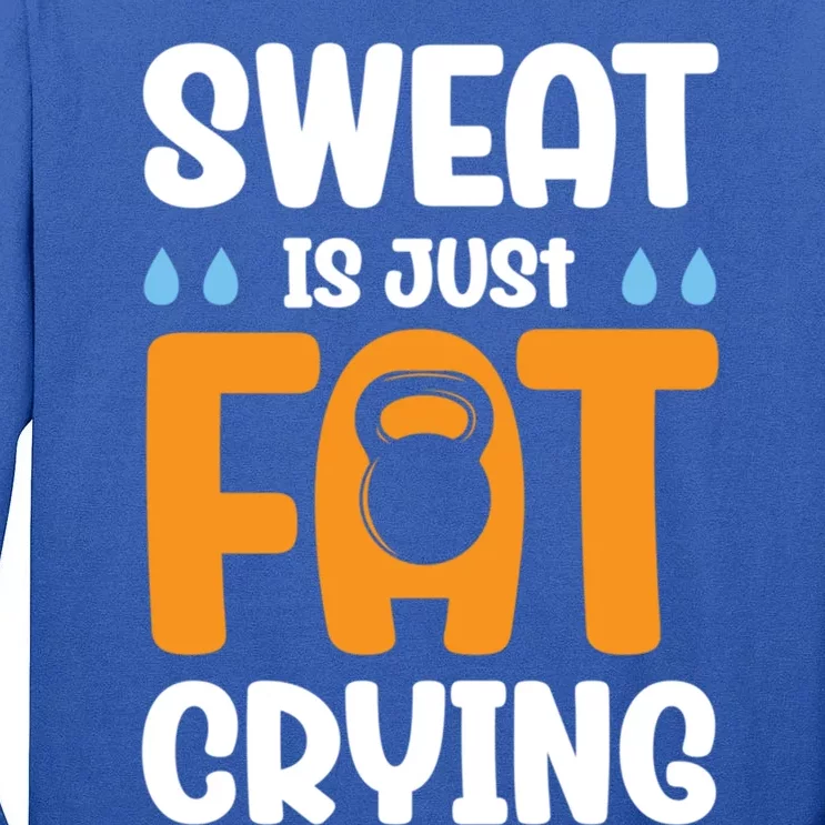 Gym Sweat Is Just Fat Crying Workout Cute Gift Tall Long Sleeve T-Shirt