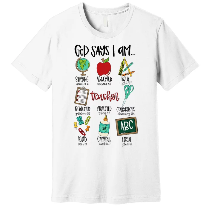 God Says I Am Teacher Premium T-Shirt