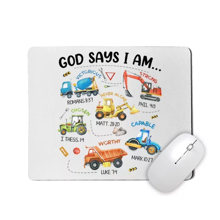 God Says I Am Construction Bible Verse Truck Mousepad