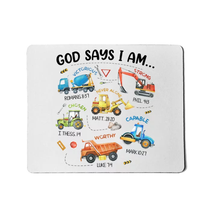 God Says I Am Construction Bible Verse Truck Mousepad