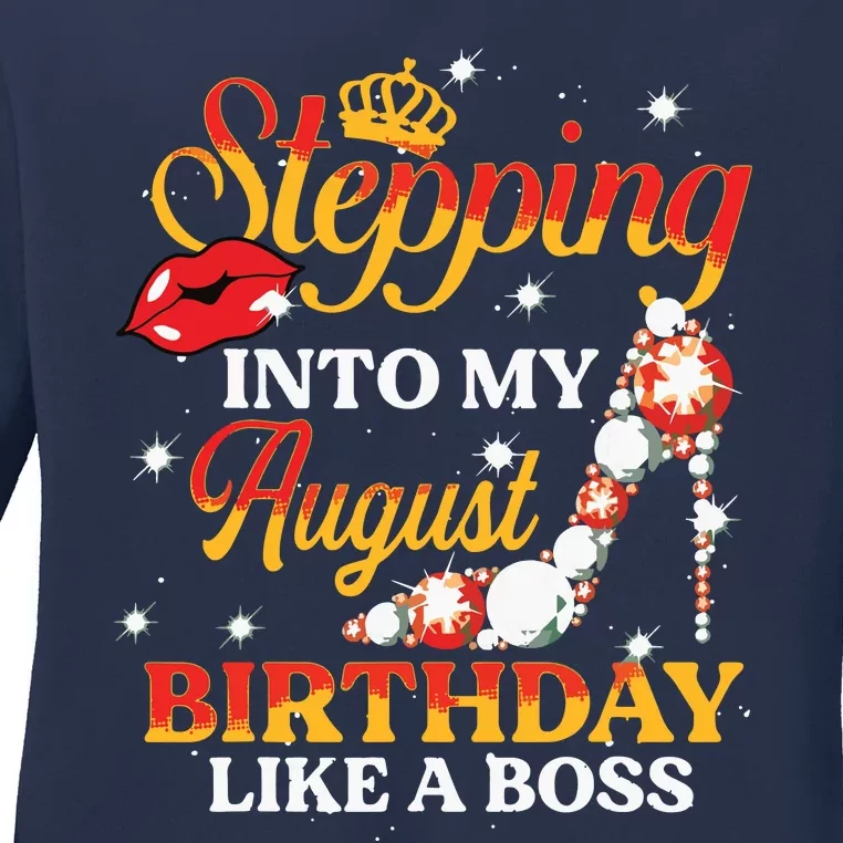 Girl Stepping Into My August Birthday Like A Boss Shoes Gift Ladies Long Sleeve Shirt