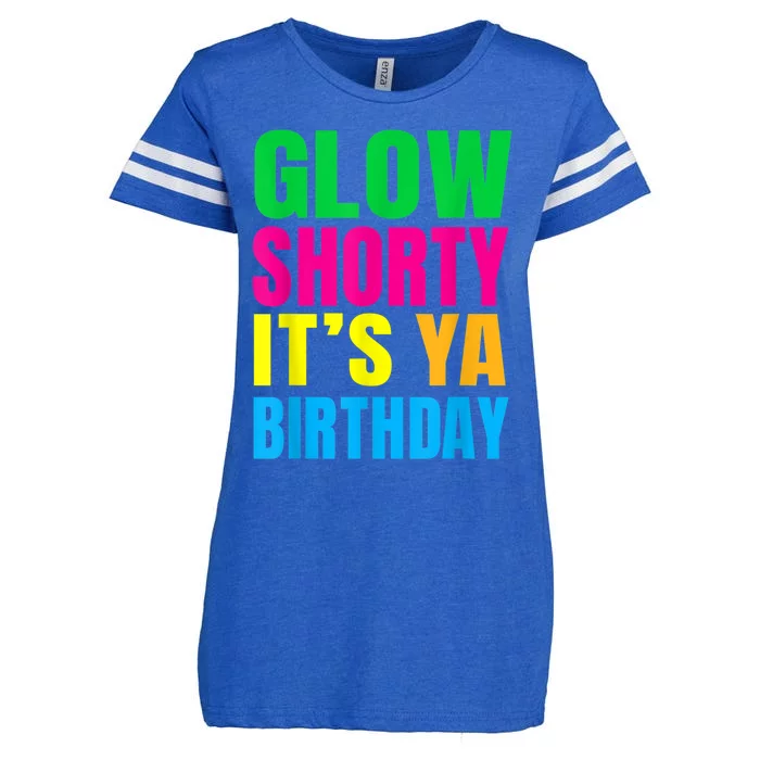 Glow Shorty Its Your Birthday Glow Party 1 Enza Ladies Jersey Football T-Shirt