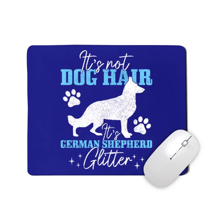 Ger Shepherd It's Not Dog Hair Ger Shepherd Glitter Gift Mousepad