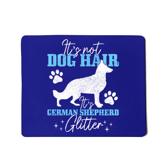 Ger Shepherd It's Not Dog Hair Ger Shepherd Glitter Gift Mousepad