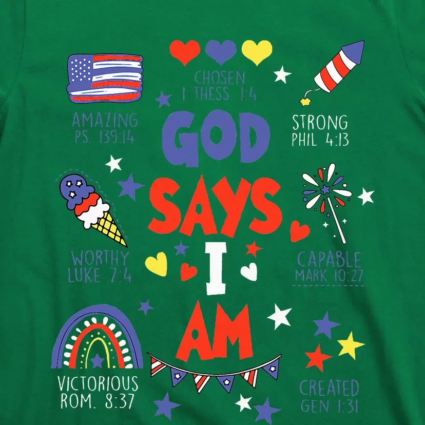 God Says I Am July 4th Christian Bible Verse T-Shirt