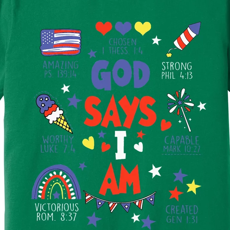 God Says I Am July 4th Christian Bible Verse Premium T-Shirt