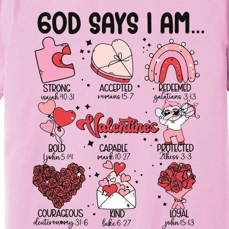 God Says I Am Valentine Funny Jesus Valentines Premium T-Shirt