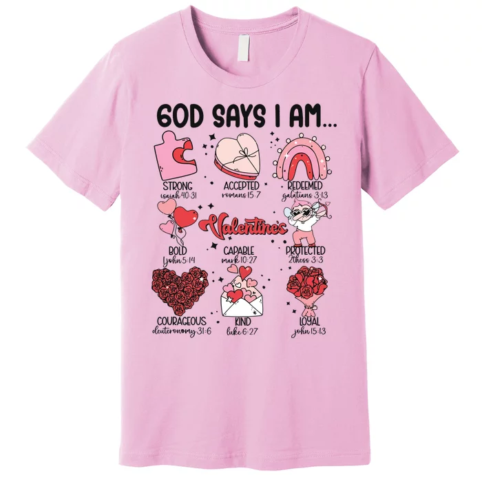 God Says I Am Valentine Funny Jesus Valentines Premium T-Shirt