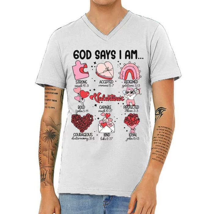 God Says I Am Valentine Funny Jesus Valentines V-Neck T-Shirt