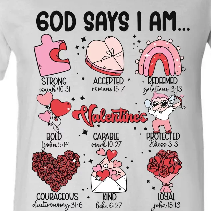 God Says I Am Valentine Funny Jesus Valentines V-Neck T-Shirt