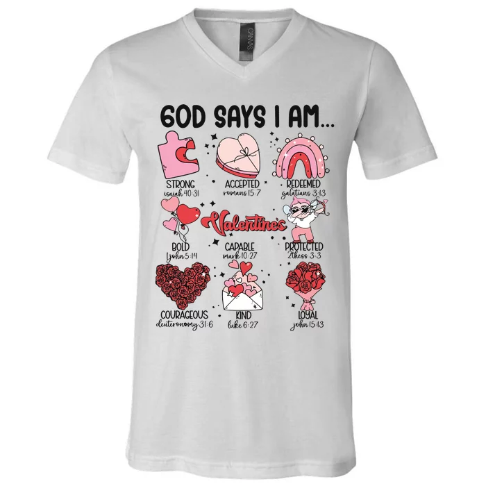 God Says I Am Valentine Funny Jesus Valentines V-Neck T-Shirt