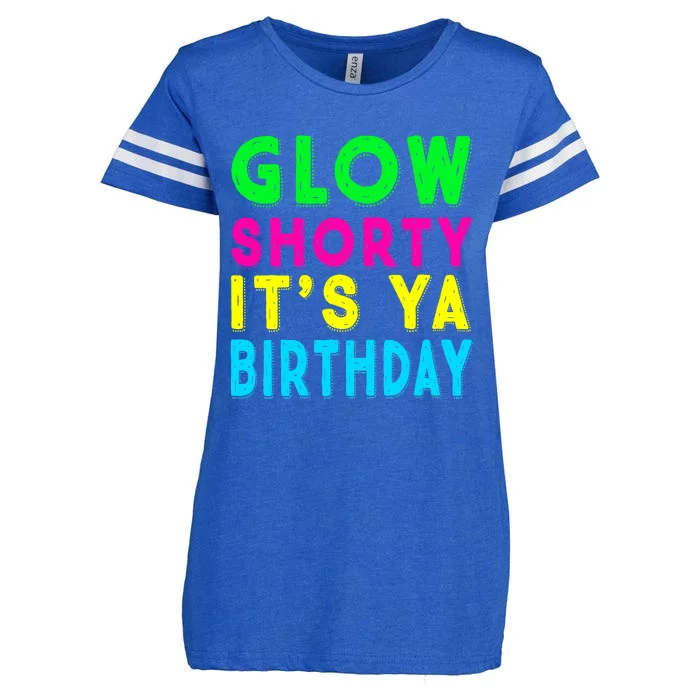 Glow Shorty Its Ya Birthday Glow Party Squad Enza Ladies Jersey Football T-Shirt