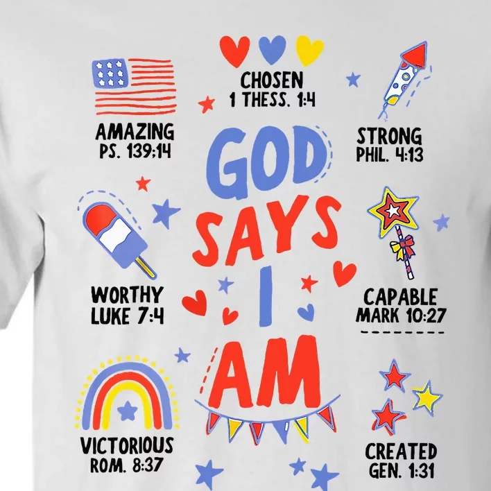 God Says I Am July 4th Christian Bible Verse Tall T-Shirt