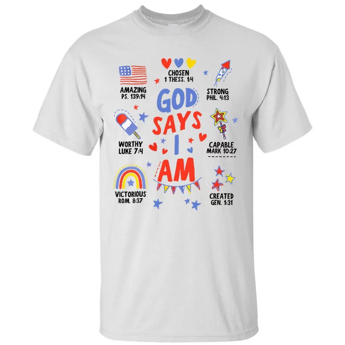 God Says I Am July 4th Christian Bible Verse Tall T-Shirt