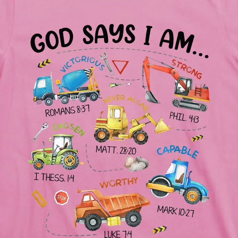 God Says I Am Construction Bible Verse Truck T-Shirt