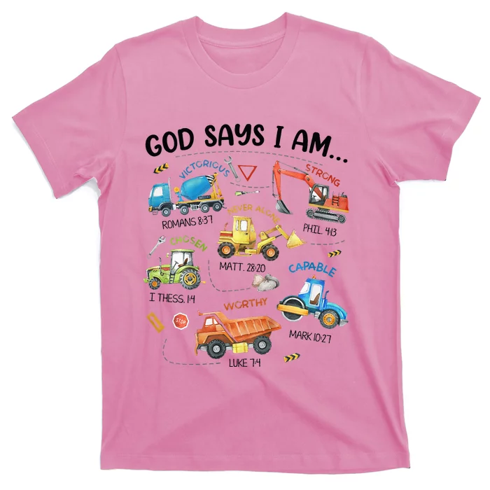 God Says I Am Construction Bible Verse Truck T-Shirt