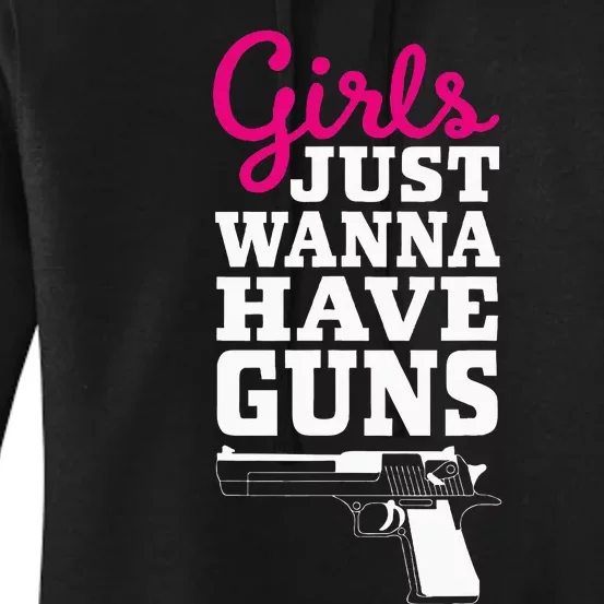 Gun Saying Just Wanna Have Guns Women's Pullover Hoodie