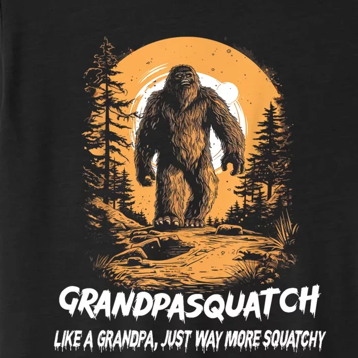 Grandpa Squatch Like A Grandpa Just Way More Squatchy ChromaSoft Performance T-Shirt