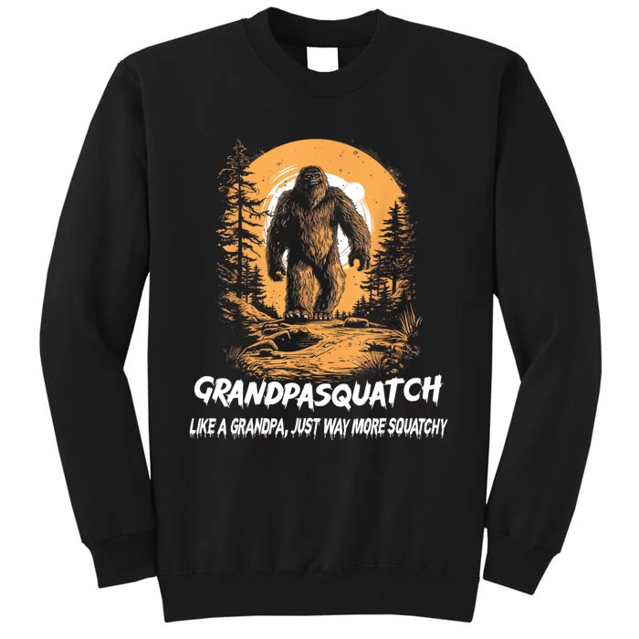 Grandpa Squatch Like A Grandpa Just Way More Squatchy Tall Sweatshirt