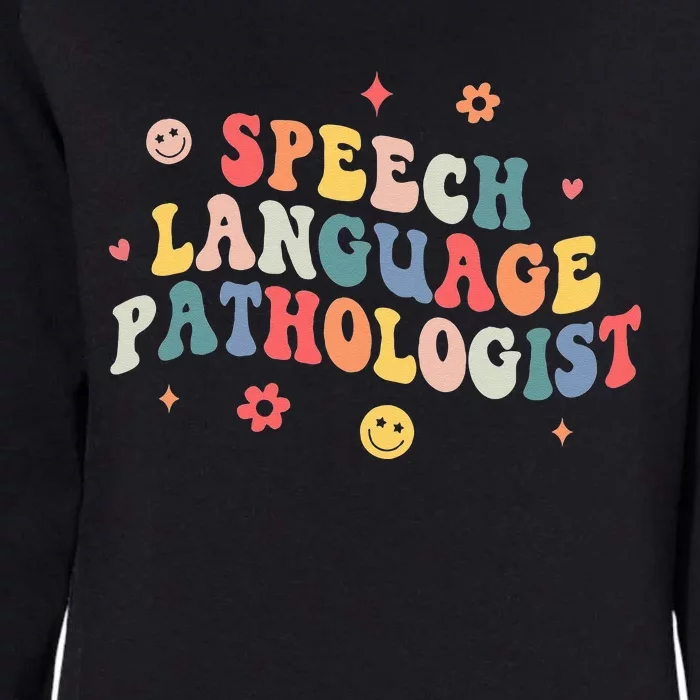 Groovy Speech Language Pathologist SLP Your Words Matters Womens California Wash Sweatshirt