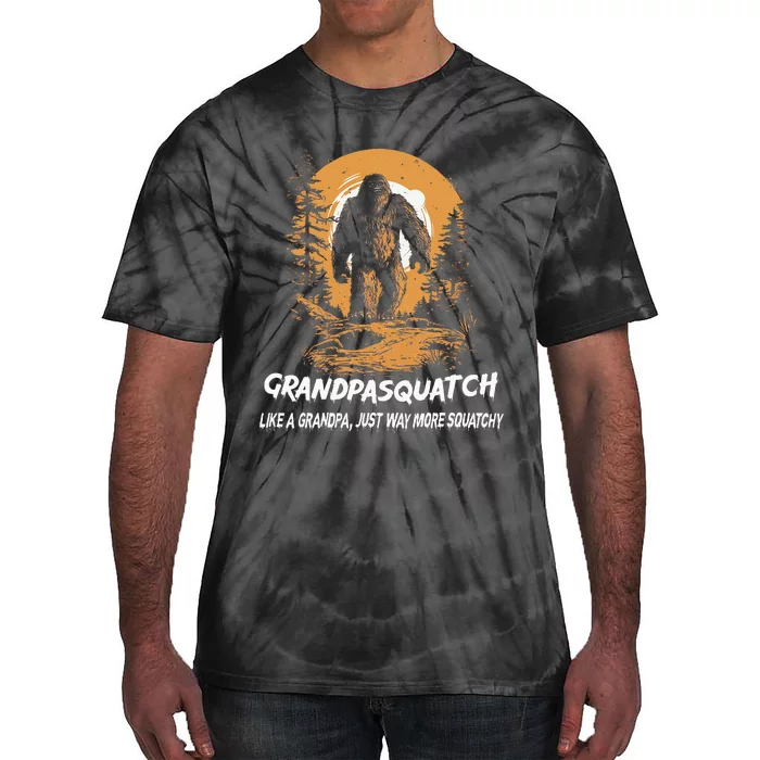 Grandpa Squatch Like A Grandpa Just Way More Squatchy Tie-Dye T-Shirt