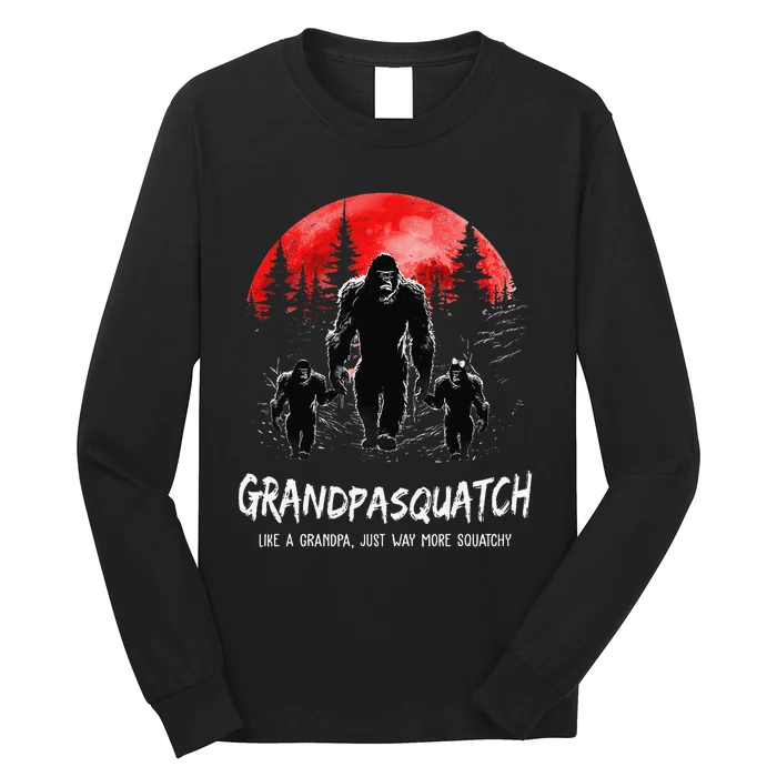 Grandpa Squatch Like A Grandpa Just Way More Squatchy Funny Long Sleeve Shirt