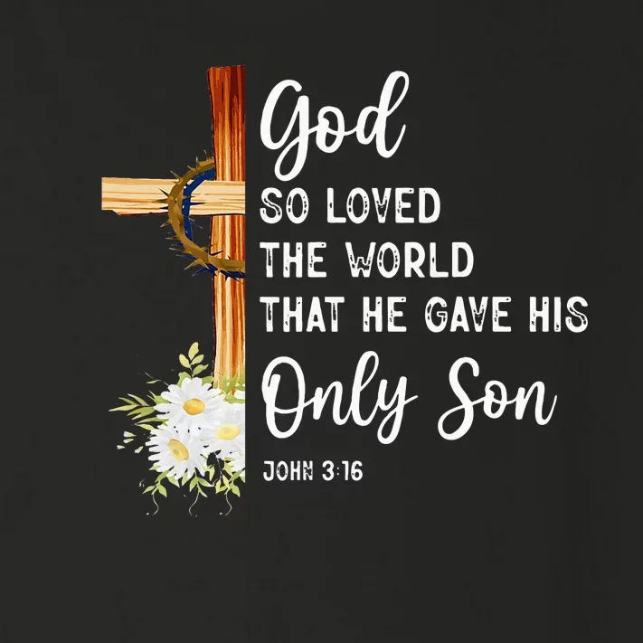 God So Loved The World That He Gave His Only Son Christian Toddler Long Sleeve Shirt