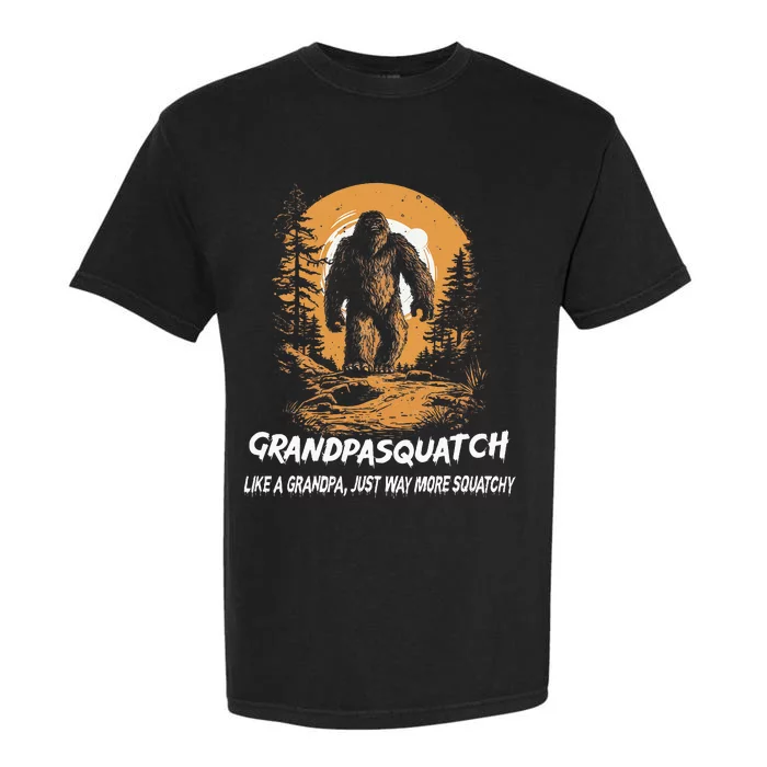 Grandpa Squatch Like A Grandpa Just Way More Squatchy Garment-Dyed Heavyweight T-Shirt