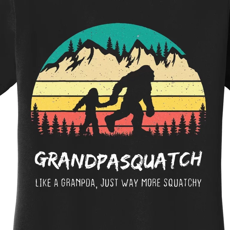 Grandpa Squatch Like A Grandpa Just Way More Squatchy Women's T-Shirt