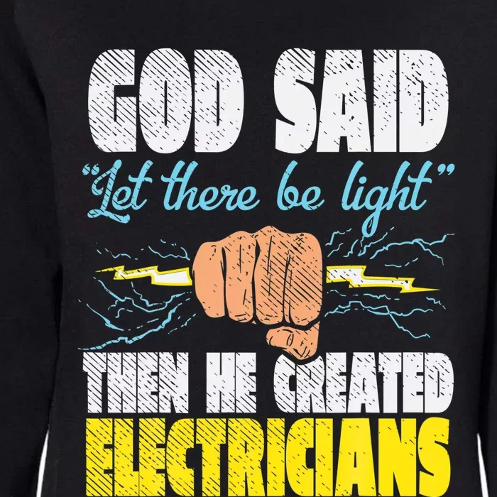 God Said Let Here Be Light Hen He Created Electricians Womens California Wash Sweatshirt